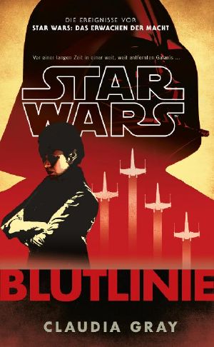 [Star Wars 000] • Blutlinie · Roman zur Filmreihe